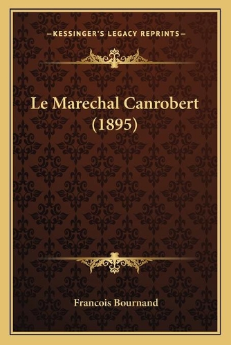 Le Marechal Canrobert (1895)