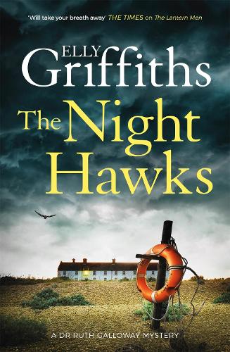 The Night Hawks: Dr Ruth Galloway Mysteries 13(The Dr Ruth Galloway Mysteries)
