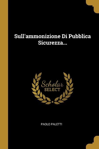 Sull'ammonizione Di Pubblica Sicurezza...