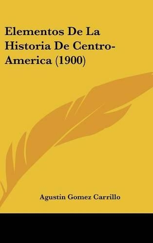 Elementos de La Historia de Centro-America (1900)