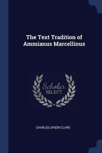The Text Tradition of Ammianus Marcellinus