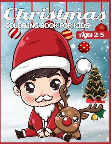 Christmas Coloring Book for Kids Ages 2-5