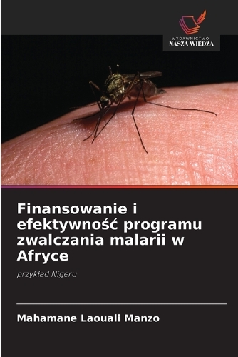 Finansowanie i efektywnośc programu zwalczania malarii w Afryce