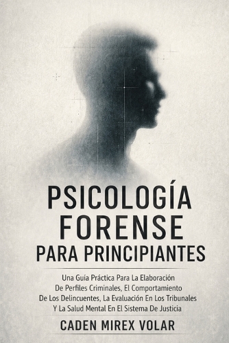 Psicología Forense Para Principiantes