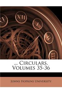 ... Circulars, Volumes 35-36