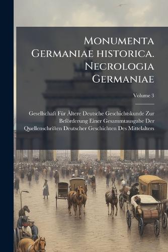 Monumenta Germaniae historica. Necrologia Germaniae