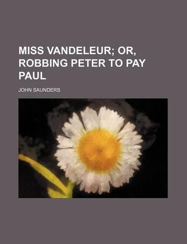 Miss Vandeleur; Or, Robbing Peter to Pay Paul