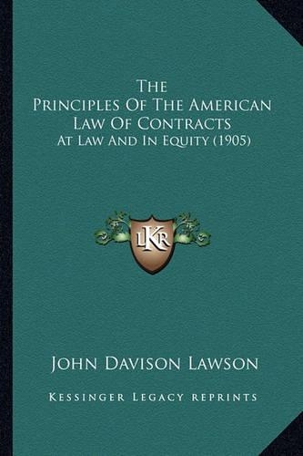 The Principles Of The American Law Of Contracts