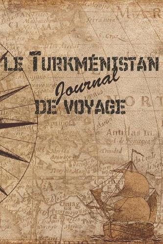 le Turkménistan Journal de Voyage