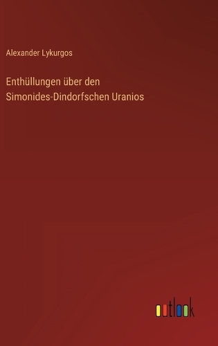 Enthüllungen über den Simonides-Dindorfschen Uranios