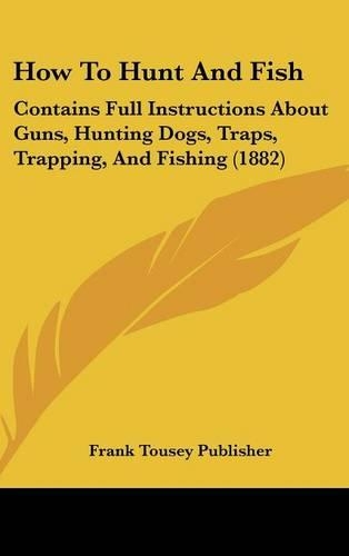 How to Hunt and Fish