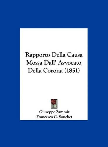 Rapporto Della Causa Mossa Dall' Avvocato Della Corona (1851)