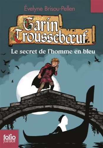 Garin Trousseboeuf 5/Le secret de l'homme en bleu