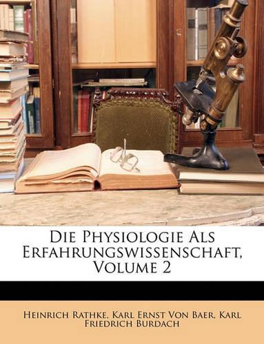 Die Physiologie ALS Erfahrungswissenschaft, Volume 2