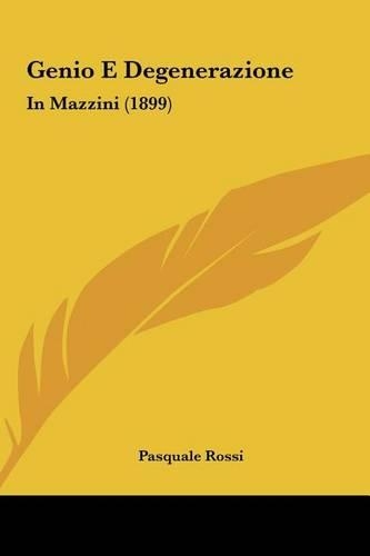Genio E Degenerazione: In Mazzini (1899)(Italian)