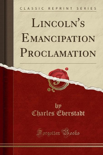 Lincoln's Emancipation Proclamation (Classic Reprint)