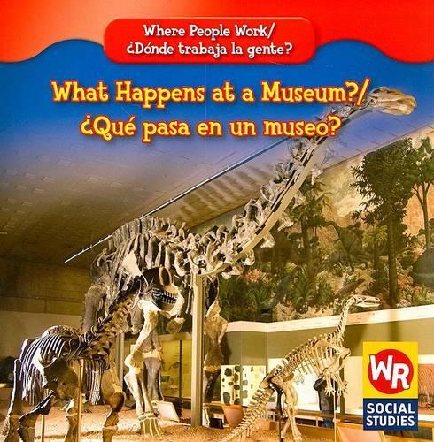 What Happens at a Museum? / ¿Qué Pasa En Un Museo?