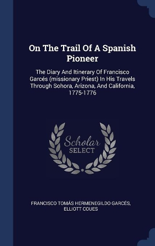 On The Trail Of A Spanish Pioneer