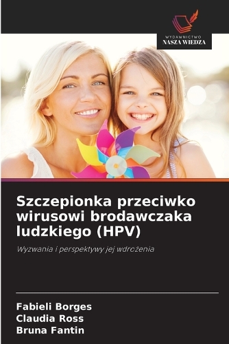Szczepionka przeciwko wirusowi brodawczaka ludzkiego (HPV)
