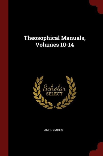 Theosophical Manuals, Volumes 10-14