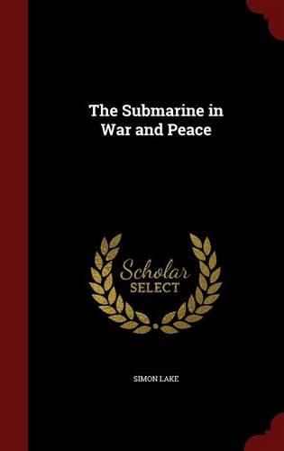 The Submarine in War and Peace