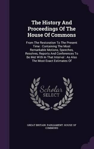 The History and Proceedings of the House of Commons