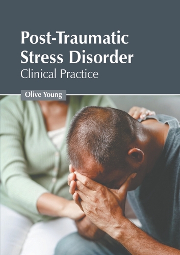 Post-Traumatic Stress Disorder: Clinical Practice