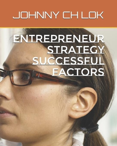 Entrepreneur Strategy Successful Factors