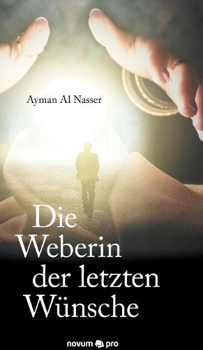 Die Weberin der letzten Wünsche