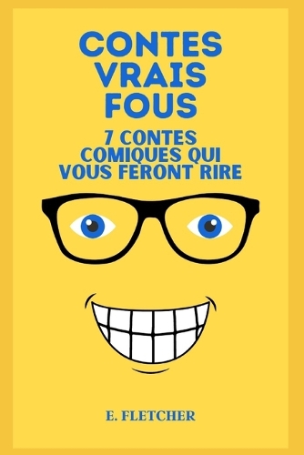 Contes vrais fous