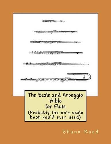 The Scale and Arpeggio Bible for Flute