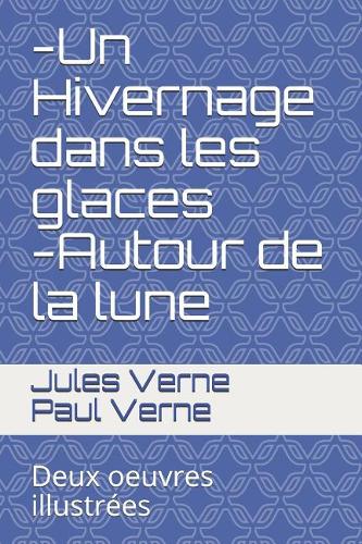 -Un Hivernage dans les glaces -Autour de la lune
