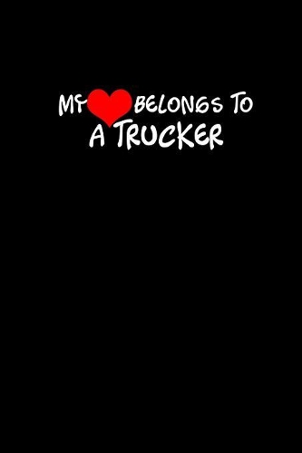My heart belongs to a trucker