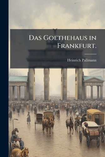 Das Goethehaus in Frankfurt.