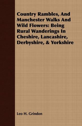 Country Rambles, And Manchester Walks And Wild Flowers