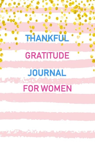 Thankful Gratitude Journal For Women