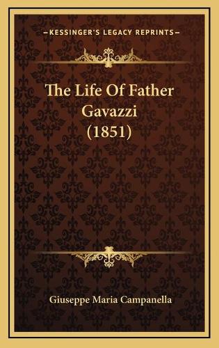 The Life Of Father Gavazzi (1851)