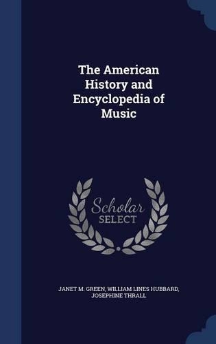 The American History and Encyclopedia of Music