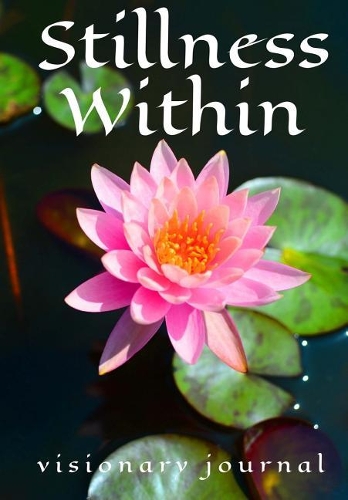 Stillness Within Visionary Journal