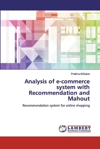 Analysis of e-commerce system with Recommendation and Mahout