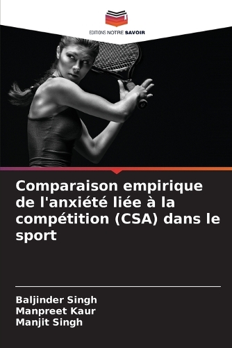 Comparaison empirique de l'anxiété liée à la compétition (CSA) dans le sport