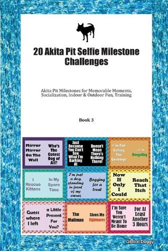 20 Akita Pit Selfie Milestone Challenges