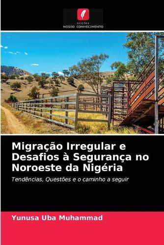 Migração Irregular e Desafios à Segurança no Noroeste da Nigéria