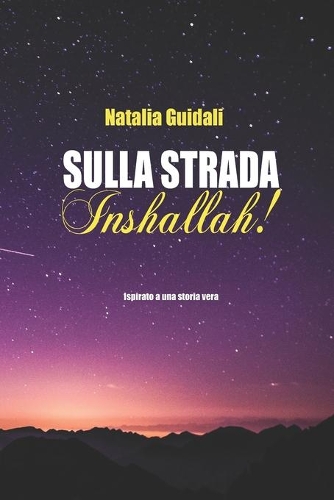 Sulla strada Inshallah!