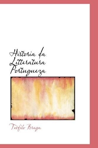Historia Da Litteratura Portugueza
