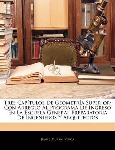 Tres Cap�tulos De Geometr�a Superior