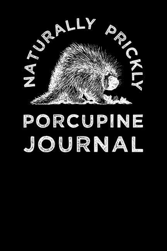 Naturally Prickly Porcupine Journal