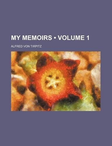 My Memoirs (Volume 1)