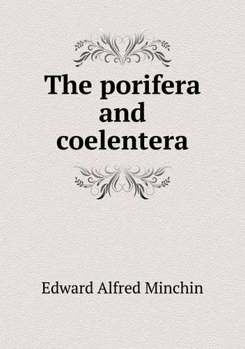 The porifera and coelentera