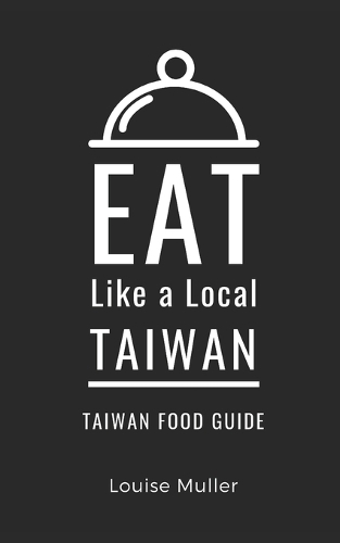 Eat Like a Local- Taiwan